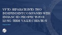 VF TO SEPARATE INTO TWO INDEPENDENT COMPANIES WITH ENHANCED PROSPECTS FOR LONG-TERM VALUE CREATION